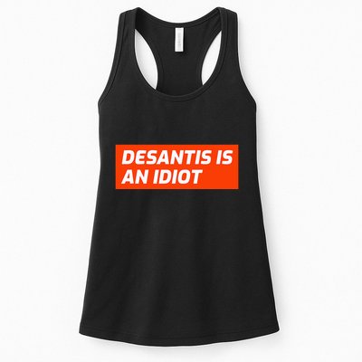 Desantis Is An Idiot Desantis Is A Moron Florida Womens Tank Top