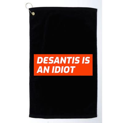 Desantis Is An Idiot Desantis Is A Moron Florida Golf Towel