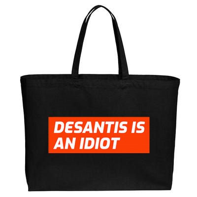 Desantis Is An Idiot Desantis Is A Moron Florida Cotton Canvas Jumbo Tote