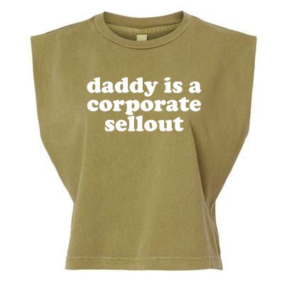 Daddy Is A Corporate Sellout Funny Quote For Daddy Garment-Dyed Women's Muscle Tee