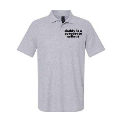 Daddy Is A Corporate Sellout Funny Quote For Daddy Softstyle Adult Sport Polo