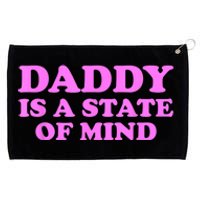 Daddy Is A State Of Mind Grommeted Golf Towel