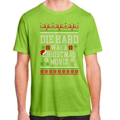 DieHard Is A Christmas Movie Funny Ugly Christmas Pajama Adult ChromaSoft Performance T-Shirt