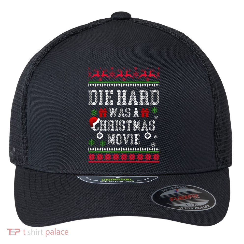 DieHard Is A Christmas Movie Funny Ugly Christmas Pajama Flexfit Unipanel Trucker Cap