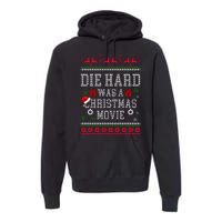 DieHard Is A Christmas Movie Funny Ugly Christmas Pajama Premium Hoodie