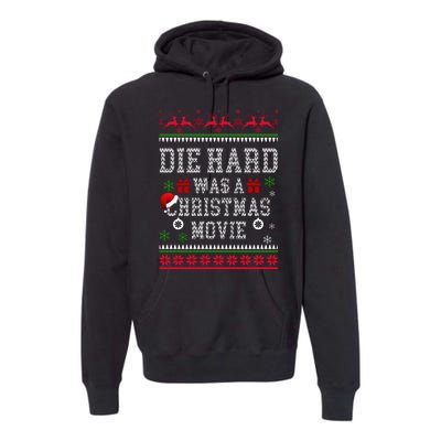 DieHard Is A Christmas Movie Funny Ugly Christmas Pajama Premium Hoodie