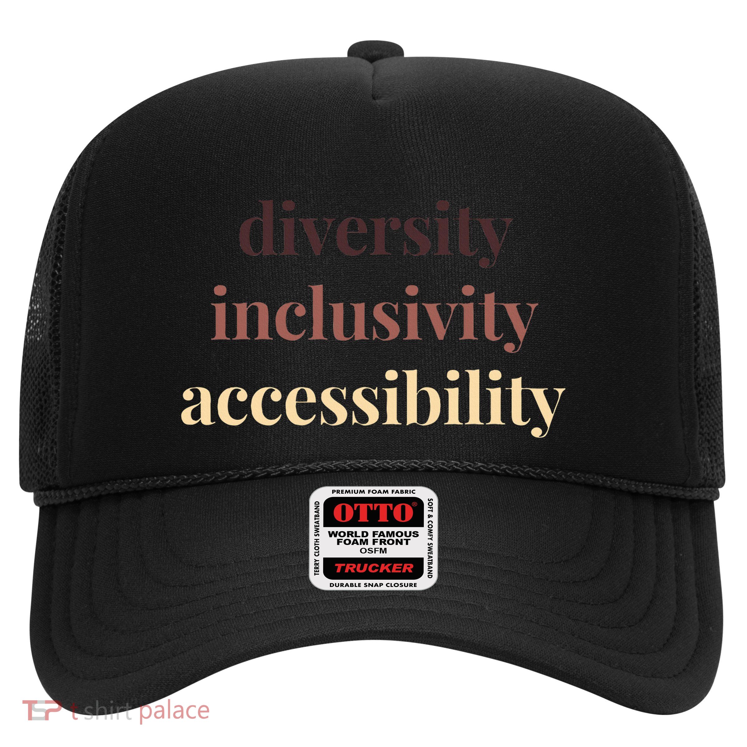 Diversity Inclusivity Accessibility Protest Rally Activist Trucker Hat