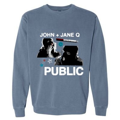 Dinner In America Present John And Jane Q Side B Garment-Dyed Sweatshirt
