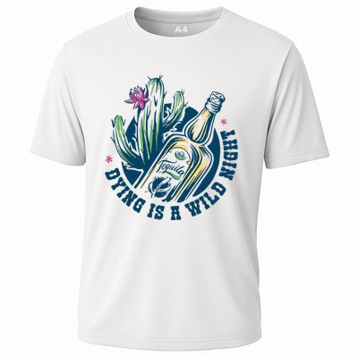 Dying Is A Wild Night Tequila Performance Shirt