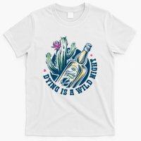 Dying Is A Wild Night Tequila T-Shirt