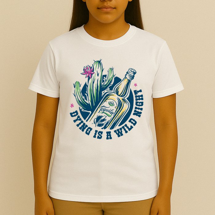 Dying Is A Wild Night Tequila T-Shirt