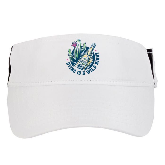 Dying Is A Wild Night Tequila Adult Drive Performance Visor