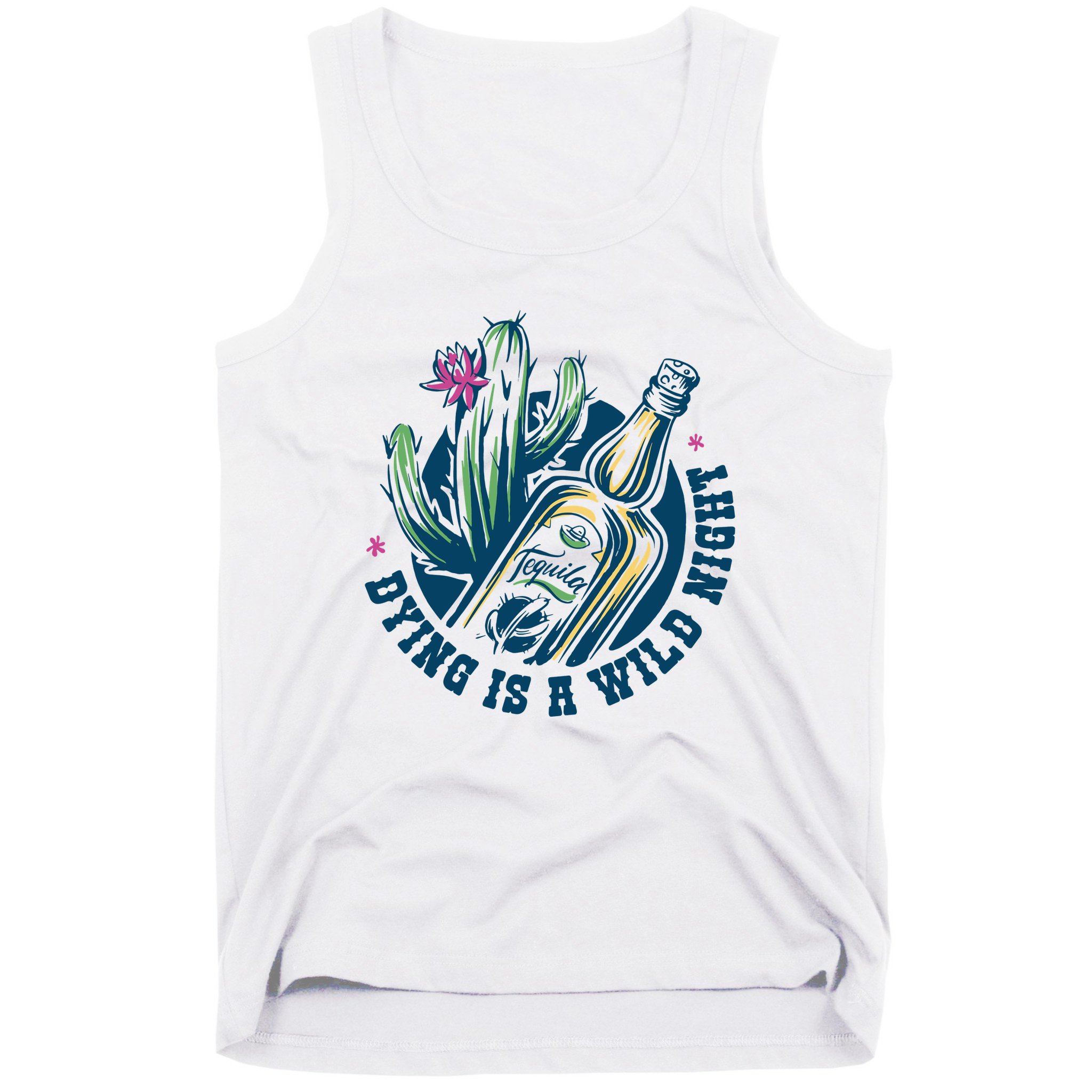 Dying Is A Wild Night Tequila Tank Top