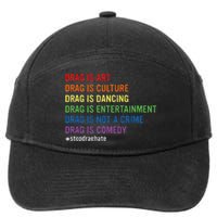 Drag Is Art Drag Is Culture Drag Is Not A Crime Lgbt Pride 7-Panel Snapback Hat