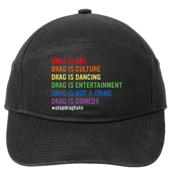 Drag Is Art Drag Is Culture Drag Is Not A Crime Lgbt Pride 7-Panel Snapback Hat