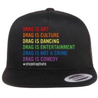 Drag Is Art Drag Is Culture Drag Is Not A Crime Lgbt Pride Flat Bill Trucker Hat