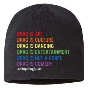 Drag Is Art Drag Is Culture Drag Is Not A Crime Lgbt Pride Sustainable Beanie