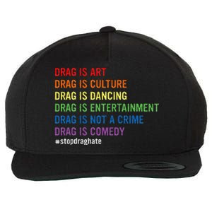 Drag Is Art Drag Is Culture Drag Is Not A Crime Lgbt Pride Wool Snapback Cap