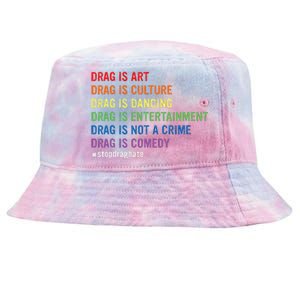 Drag Is Art Drag Is Culture Drag Is Not A Crime Lgbt Pride Tie-Dyed Bucket Hat