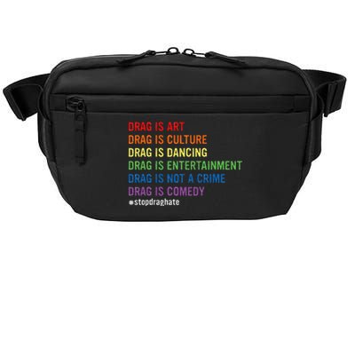 Drag Is Art Drag Is Culture Drag Is Not A Crime Lgbt Pride Crossbody Pack