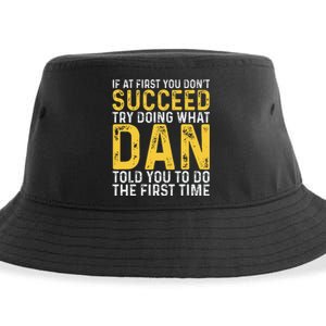 Dan If At First You DonT Succeed Dan Birthday Dan Sustainable Bucket Hat