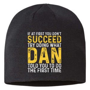 Dan If At First You DonT Succeed Dan Birthday Dan Sustainable Beanie