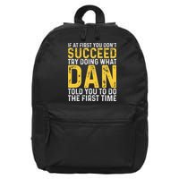 Dan If At First You DonT Succeed Dan Birthday Dan 16 in Basic Backpack