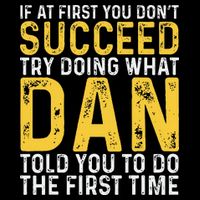 Dan If At First You DonT Succeed Dan Birthday Dan 16 in Basic Backpack