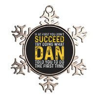 Dan If At First You DonT Succeed Dan Birthday Dan Metallic Star Ornament