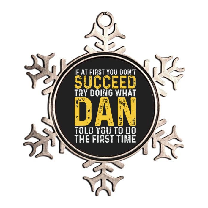 Dan If At First You DonT Succeed Dan Birthday Dan Metallic Star Ornament