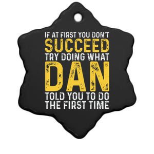 Dan If At First You DonT Succeed Dan Birthday Dan Ceramic Star Ornament