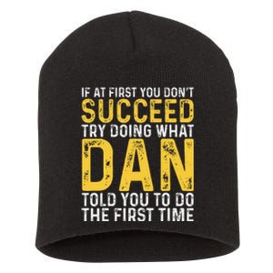 Dan If At First You DonT Succeed Dan Birthday Dan Short Acrylic Beanie