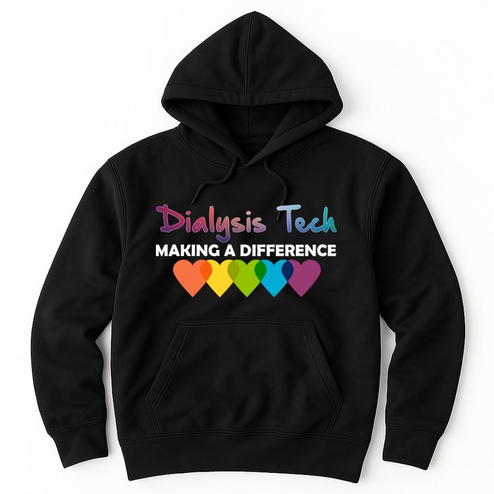 Dialysis Tech Making A Difference Hoodie
