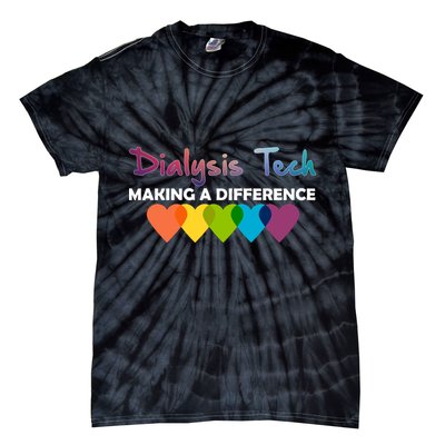 Dialysis Tech Making A Difference Tie-Dye T-Shirt