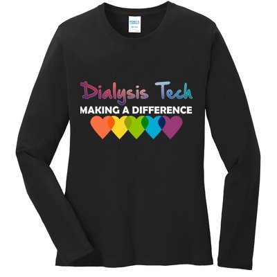 Dialysis Tech Making A Difference Ladies Long Sleeve Shirt