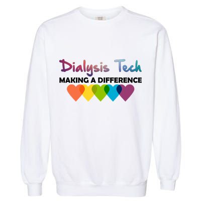 Dialysis Tech Making A Difference Garment-Dyed Sweatshirt