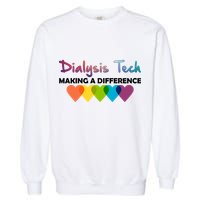 Dialysis Tech Making A Difference Garment-Dyed Sweatshirt