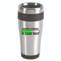 Diaper Loading Please Wait 16oz Travel Tumbler
