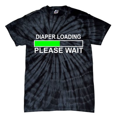 Diaper Loading Please Wait Tie-Dye T-Shirt