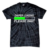 Diaper Loading Please Wait Tie-Dye T-Shirt