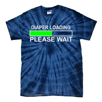 Diaper Loading Please Wait Tie-Dye T-Shirt