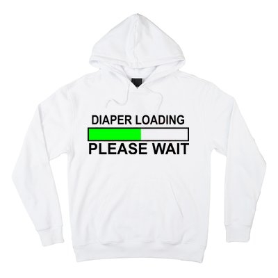 Diaper Loading Please Wait Hoodie