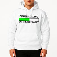 Diaper Loading Please Wait Hoodie