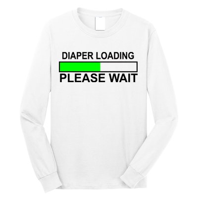 Diaper Loading Please Wait Long Sleeve Shirt