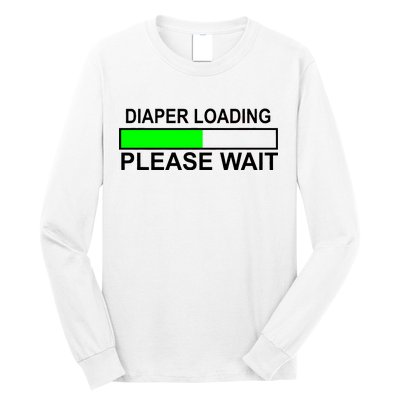 Diaper Loading Please Wait Long Sleeve Shirt