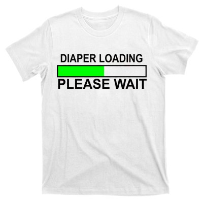 Diaper Loading Please Wait T-Shirt