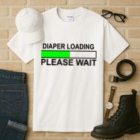 Diaper Loading Please Wait Tall T-Shirt
