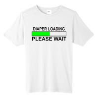 Diaper Loading Please Wait Tall Fusion ChromaSoft Performance T-Shirt