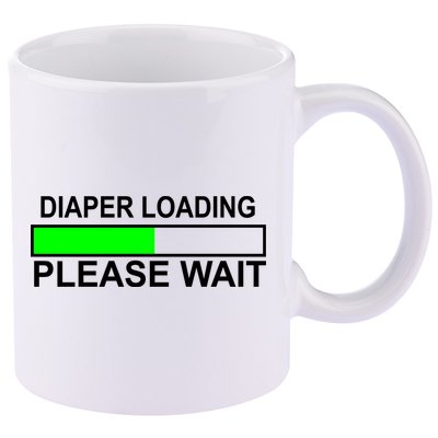 Diaper Loading Please Wait 11oz C Handle Ceramic Mug