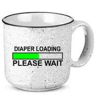 Diaper Loading Please Wait 15oz Campfire Ceramic Mug